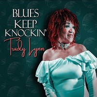 Trudy Lynn, Blues Keep Knockin'