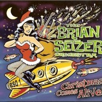 The Brian Setzer Orchestra, Christmas Comes Alive!