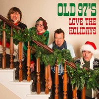 Old 97's, Love the Holidays