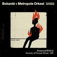 Bokante & Metropole Orkest, What Heat