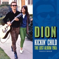 Dion, Kickin Child: Lost Columbia Album 1965