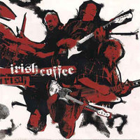 Irish Coffee, Irish Coffee II