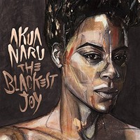 Akua Naru, The Blackest Joy