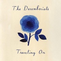 The Decemberists, Traveling On