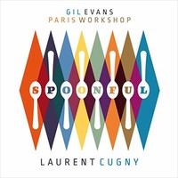 Gil Evans Paris Workshop & Laurent Cugny, Spoonful