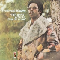 Frederick Knight, I've Been Lonely for So Long