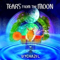 Wychazel, Tears from the Moon