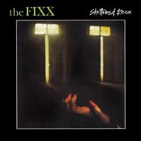 The Fixx, Shuttered Room
