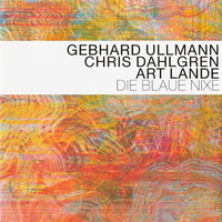 Gebhard Ullmann, Chris Dahlgren & Art Lande, Die Blaue Nixe