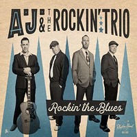 A.J. & The Rockin Trio, Rockin' The Blues