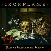 Ironflame, Tales of Splendor and Sorrow