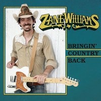 Zane Williams, Bringin' Country Back
