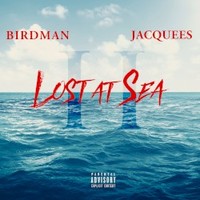 Birdman & Jacquees, Lost at Sea II