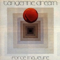 Tangerine Dream, Force Majeure