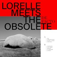 Lorelle Meets the Obsolete, De Facto
