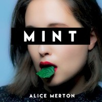Alice Merton, Mint