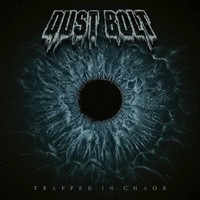 Dust Bolt, Trapped in Chaos
