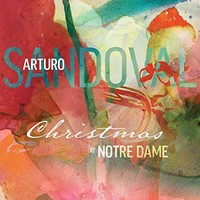 Arturo Sandoval, Christmas At Notre Dame
