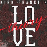 Kirk Franklin, Love Theory