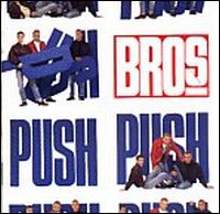 Bros, Push