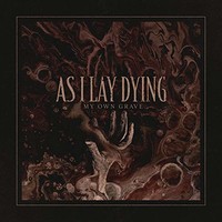 As I Lay Dying, My Own Grave