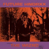 Future, Future Hndrxx Presents: The WIZRD
