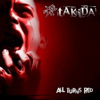 Takida, All Turns Red