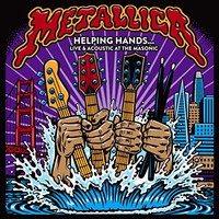 Metallica, Helping Hands...Live & Acoustic at The Masonic
