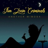 Fun Lovin' Criminals, Another Mimosa
