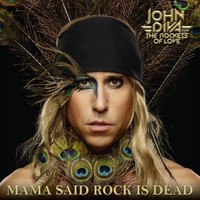 John Diva & The Rockets of Love, Mama Said Rock Is Dead