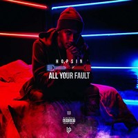 Hopsin, All Your Fault