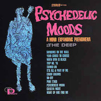 The Deep, Psychedelic Moods
