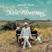 Robert Ellis, Texas Piano Man