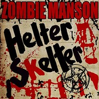 Rob Zombie & Marilyn Manson, Helter Skelter