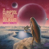 The Claypool Lennon Delirium, South Of Reality