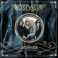 Rosy Vista, Unbelievable
