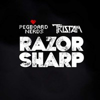 Pegboard Nerds & Tristam, Razor Sharp