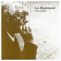 Lee Hazlewood, Cake or Death