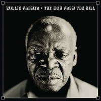 Willie Farmer, The Man From The Hill