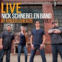 Nick Schnebelen, Live At Knuckleheads, Vol. 1