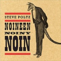 Steve Poltz, Noineen Noiny Noin