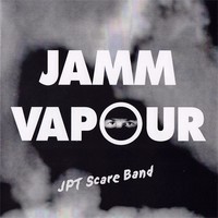 JPT Scare Band, Jamm Vapour