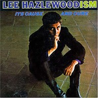 Lee Hazlewood, Lee Hazlewoodism: Its Cause and Cure