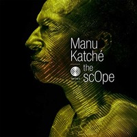 Manu Katche, The ScOpe