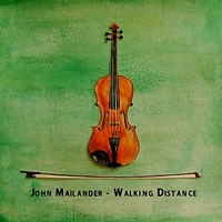 John Mailander, Walking Distance