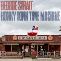 George Strait, Honky Tonk Time Machine