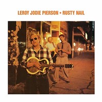 Leroy Jodie Pierson, Rusty Nail