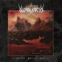 Wormwitch, Strike Mortal Soil