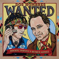 Rockin' Johnny & Quique Gomez, Dos Hombres Wanted