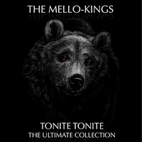 The Mello-Kings, Tonite Tonite: The Ultimate Collection